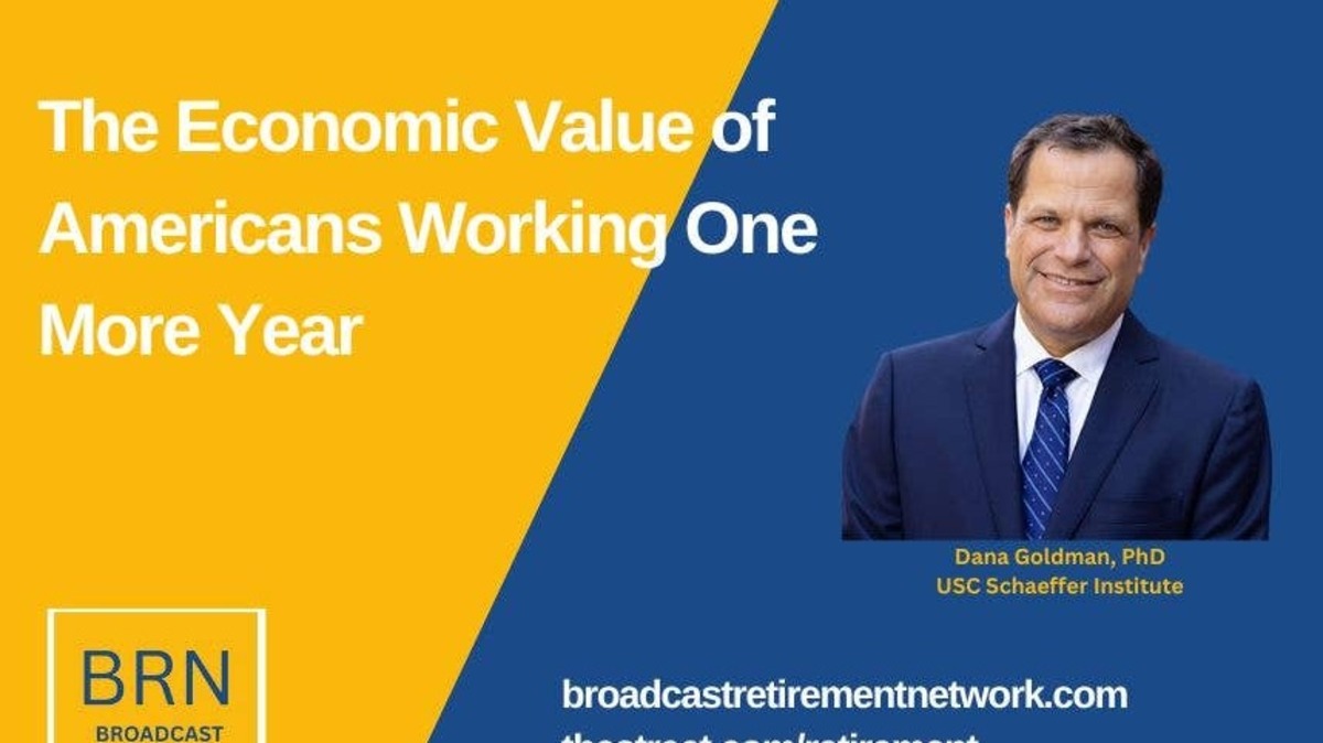 The Economic Value of Americans Working One More Year